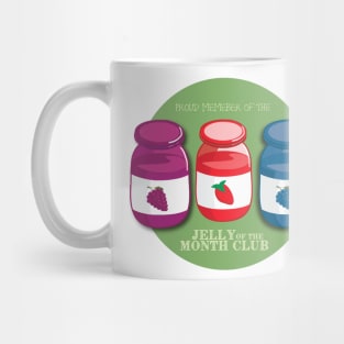 Proud Member of the Jelly of the Month Club Mug